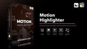 Motion Highlighter